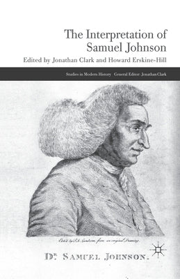 The Interpretation of Samuel Johnson by Clark, J.