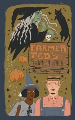 Farmer Ted's Pumpkin Patch by Malloy, Hannah