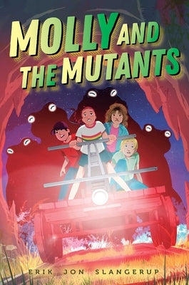 Molly and the Mutants by Slangerup, Erik Jon