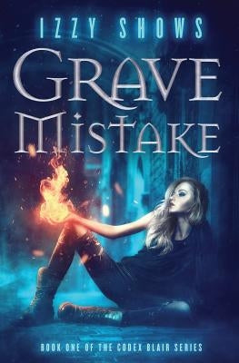 Grave Mistake by Shows, Izzy