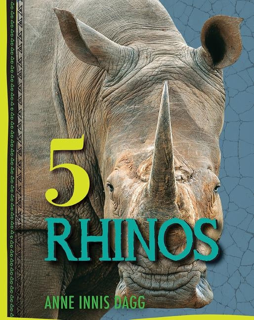 5 Rhinos by Dagg, Anne