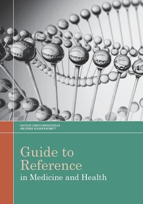 Guide to Reference in Medicine and Health by Modschiedler, Christa