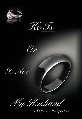 He Is or Is Not My Husband: A Different Perspective by Tryon, D.