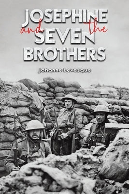 Josephine and The Seven Brothers by Levesque, Johanne