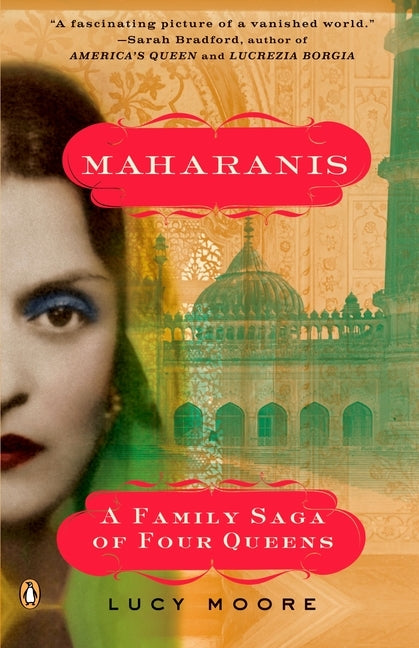 Maharanis: Maharanis: A Family Saga of Four Queens by Moore, Lucy