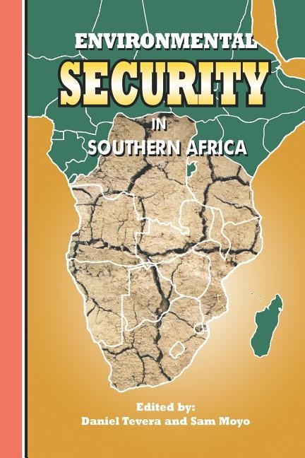 Environmental Security in Southern Africa by Tevera, Daniel