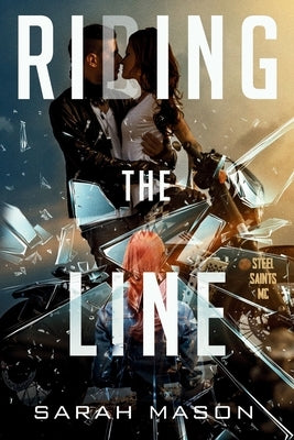 Riding the Line by Mason, Sarah K.