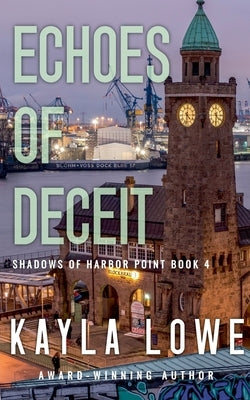Echoes of Deceit by Lowe, Kayla