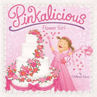 Pinkalicious: Flower Girl by Kann, Victoria