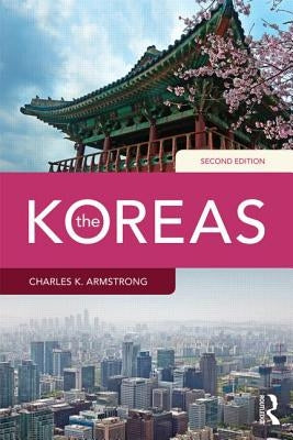 The Koreas by Armstrong, Charles K.