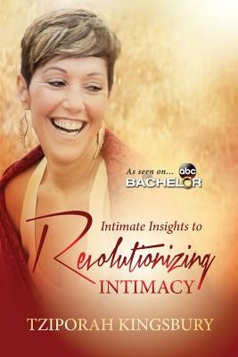 Intimate Insights to Revolutionizing Intimacy: a Pocketful book by Matrika Press by Kingsbury, Tziporah