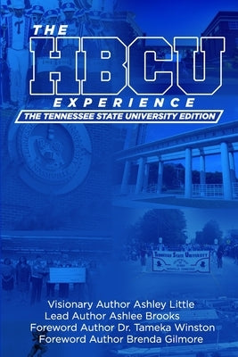 The Hbcu Experience: The Tennessee State University Edition by Byrd, Uche