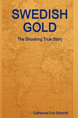 Swedish Gold by Schandl, Catherine