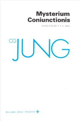 Collected Works of C.G. Jung, Volume 14: Mysterium Coniunctionis by Jung, C. G.