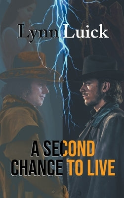 A Second Chance to Live by Luick, Lynn