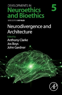 Neurodivergence and Architecture: Volume 5 by Illes, Judy