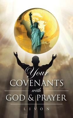 Your Covenants With God & Prayer by Livon