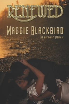 Renewed by Blackbird, Maggie