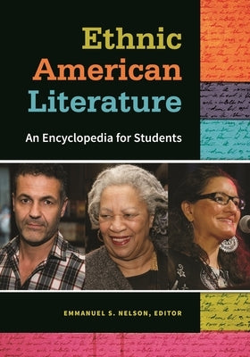 Ethnic American Literature: An Encyclopedia for Students by Nelson, Emmanuel