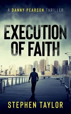 Execution of Faith by Taylor, Stephen