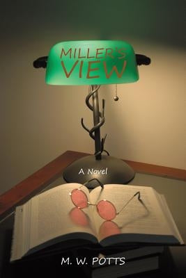 Miller's View by Potts, M. W.