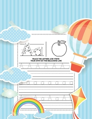 Trace the Letters and Write Your Own on the Remaining Line: TRACE THE LETTERS AND WRITE This book is perfect for kids who want to learn the letters of by Bellini, A.