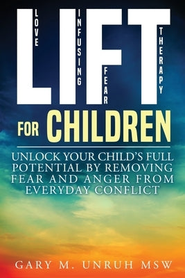 LIFT for Children by Unruh, Gary M.