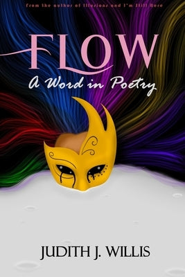 Flow a Word in Poetry by Willis, Judith J.