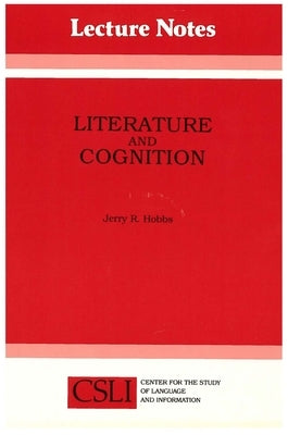 Literature and Cognition by Hobbs, Jerry R.