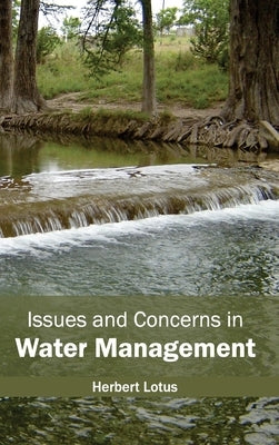 Issues and Concerns in Water Management by Lotus, Herbert