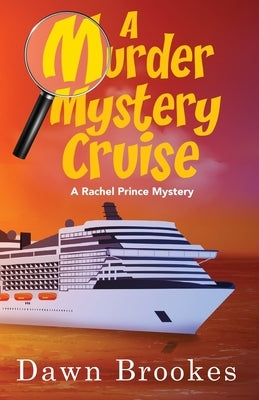 A Murder Mystery Cruise by Brookes, Dawn