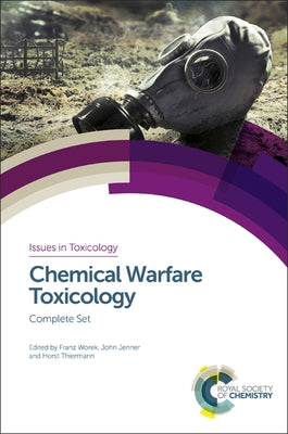 Chemical Warfare Toxicology: Complete Set by Thiermann, Horst