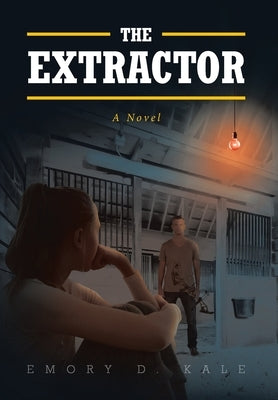 The Extractor by Kale, Emory D.