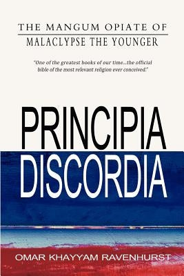 Principia Discordia by Ravenhurst, Omar Khayyam