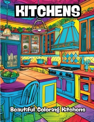 Kitchens: Beautiful Coloring Kitchens by Contenidos Creativos
