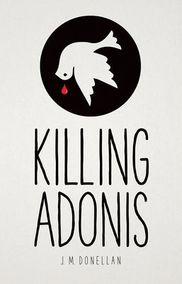 Killing Adonis by Donellan, J. M.