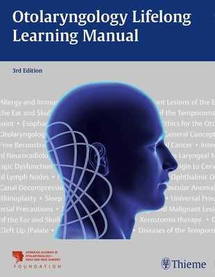 Otolaryngology Lifelong Learning Manual by Aao-Hnsf