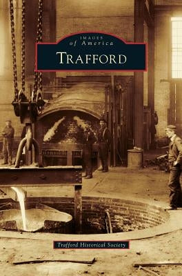 Trafford by Trafford Historical Society