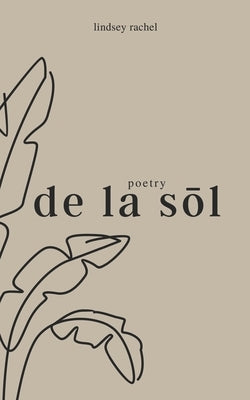 Poetry de la S&#333;l by Rachel, Lindsey