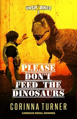 Please Don't Feed the Dinosaurs by Turner, Corinna
