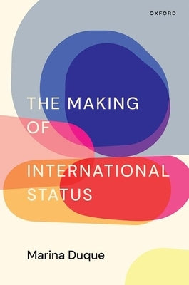Making of International Status by Duque, Marina