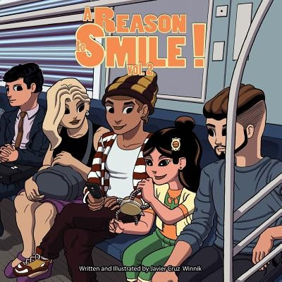 A Reason to Smile!: Volume 2 by Winnik, From Javier Cruz