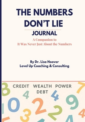 The Numbers Don't Lie Journal by Hoover, Lisa