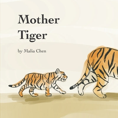 Mother Tiger by Chen, Malia