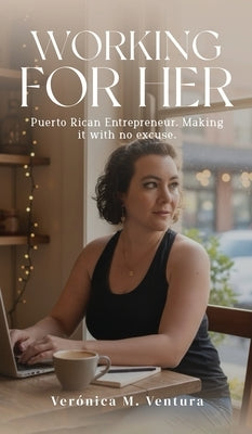 Working for Her by Ventura, Veronica