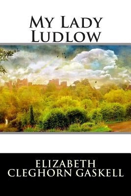 My Lady Ludlow by Editions, International
