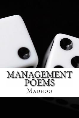 Management Poems by Madhoo