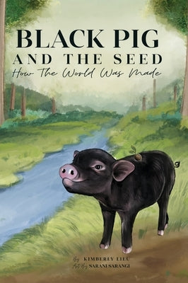 Black Pig and The Seed by Lieu, Kimberly