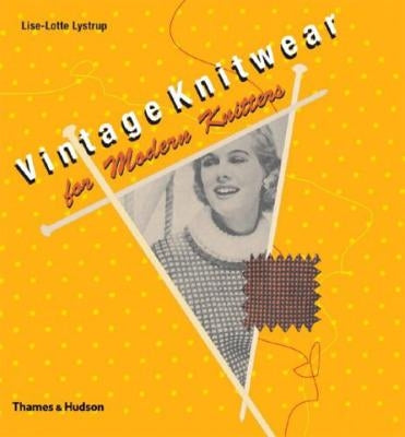 Vintage Knitwear for Modern Knitters by Lystrup, Lise-Lotte
