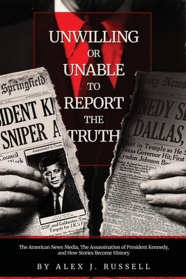 Unwilling or Unable to Report the Truth by Russell, Alex J.